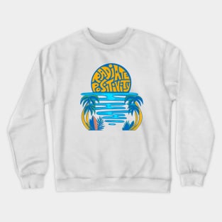 Radiate Positivity Crewneck Sweatshirt